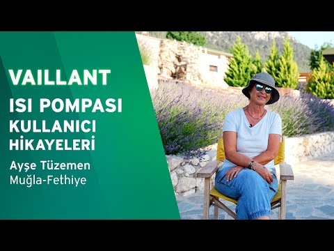 Vaillant Isı Pompaları Kullanıcı Hikayeleri | Ayşe Tüzemen
